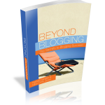 Beyond Blogging