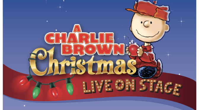 Review: Family Fun Night at A Charlie Brown Christmas Live on Stage
